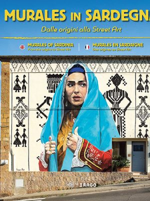 MURALES IN SARDEGNA Dalle origini alla Street Art