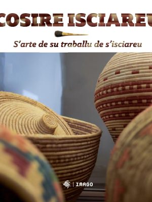COSIRE ISCIAREU- S'arte de su traballu