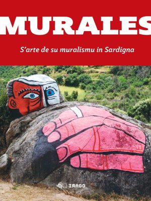 MURALES - S'arte de su muralismu in Sardigna
